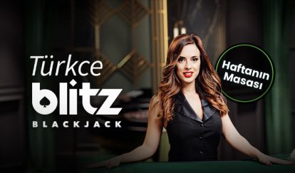 Haftanın Masasından 500 TL Bonus blitz blackjack